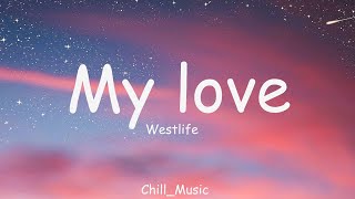 My Love | Westlife | [Lyrics]