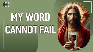 🔴 God Says: My Word Cannot Fail | God Message Today | God's Message Now | God's Message