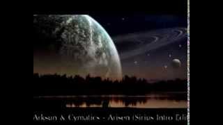 Arksun \u0026 Cymatics - Arisen (Sirius Intro Edit)