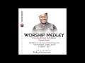 worship medley by uchenna okereke