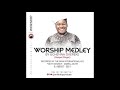 Worship Medley By Uchenna Okereke