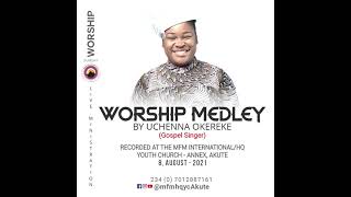 Worship Medley By Uchenna Okereke