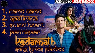 Kedarnath Songs Jukebox Lyrics | Sushant Singh Rajput, Sara Ali Khan | GanaLyrics.in
