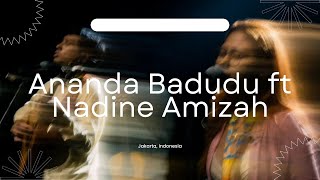 Yang Patah Tumbuh Yang Hilang Berganti - Ananda Badudu ft Nadine Amizah LIVE