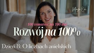 100 na 100: Dzień 8:Co oznaczają powtarzające się sekwencje cyfr, czyli o liczbach anielskich