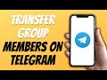 How To Transfer Telegram Group Members To Another Group (EASY Tutorial!)