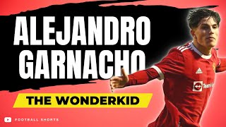 Alejandro Garnacho: The Next Man United Superstar