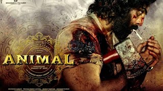 Animal Full Movie | Ranbir Kapoor | Rashmika Mandanna | Anil Kapoor | Bobby Deol Full movie review