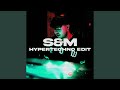 S&M (HYPERTECHNO Edit)