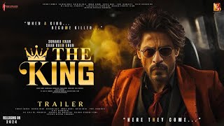 The King - HINDI Trailer | Shah Rukh Khan | Suhana Khan | Aishwarya Rai Bachchan | Sujoy Ghosh 2024