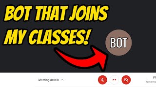 GOOGLE MEET BOT THAT JOINS MY MEETINGS AT A CERTAIN TIME