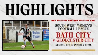 𝗛𝗜𝗚𝗛𝗟𝗜𝗚𝗛𝗧𝗦 | Bath City Women v Gloucester City l South West Women's Football Lge l 1st December '24