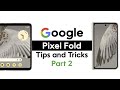 Pixel Fold Tips and Tricks PART 2 | H2TechVideos