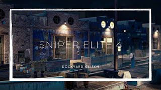 Sniper Elite 4 - Dockyard Glitch |For Educational purposes|