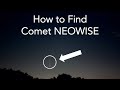 How to Find Comet NEOWISE!