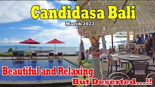 Beautiful, Relaxing But DESERTED..!!! Will You Come Here.?? Candidasa Bali Situation March 2023