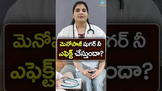 Effects of Menopause on Blood Sugar in Telugu || Dr. Deepthi Kareti