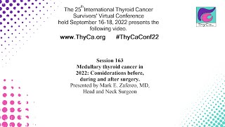 Medullary thyroid cancer in 2022: Considerations before, during, and after surgery. 163
