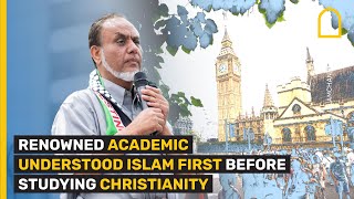 RENOWNED ACADEMIC UNDERSTOOD ISLAM FIRST BEFORE STUDYING CHRISTIANITY