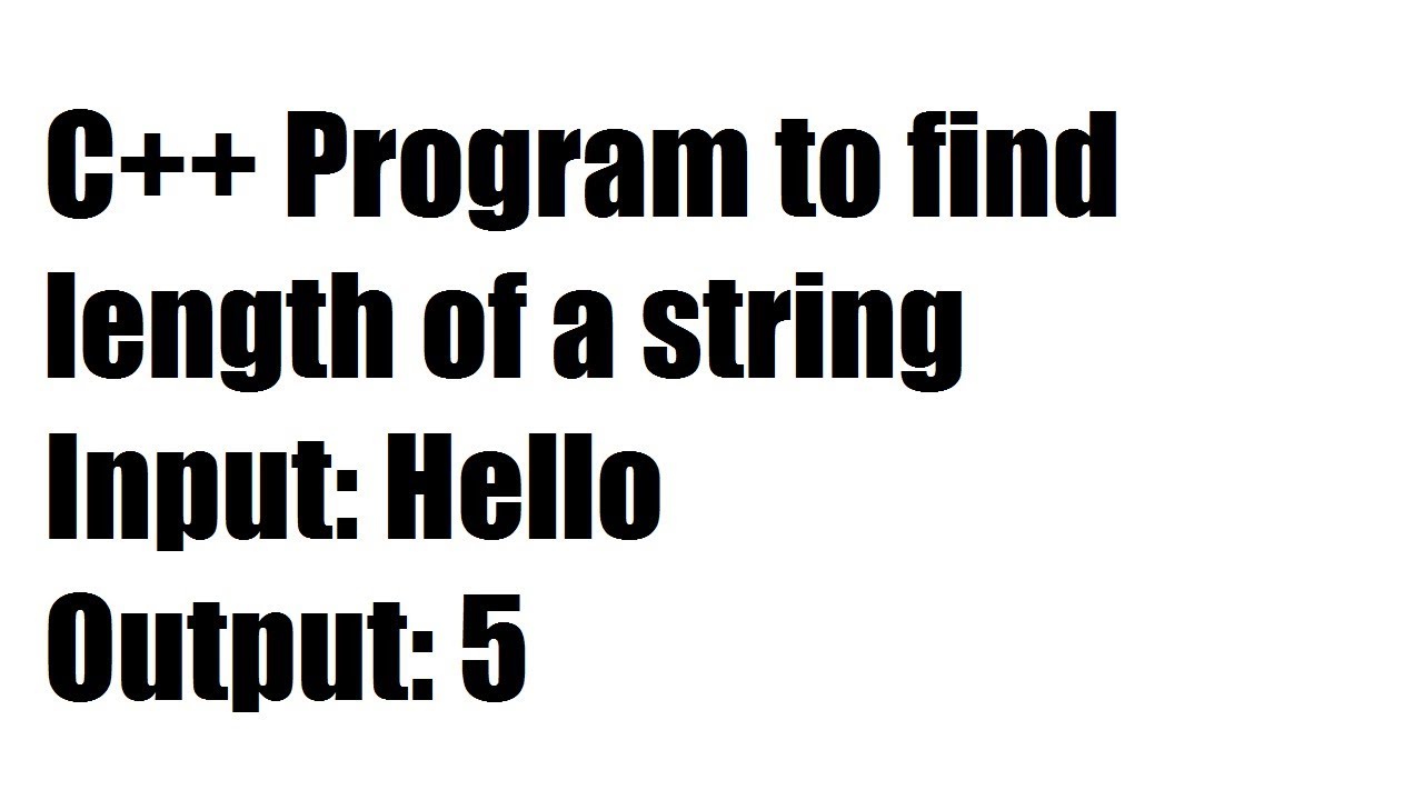 C++ Program To Find Length Of A String - YouTube