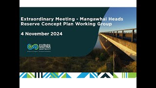 Extraordinary Meeting - Mangawhai Heads Reserve Concept Plan Working Group