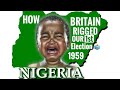 Britain Rigged Nigeria's First Election In 1959 - Harold Smith