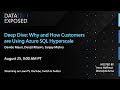 Deep Dive: Why and How Customers are Using Azure SQL Hyperscale | Data Exposed Live