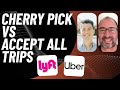 Should Uber/Lyft Drivers Cherry Pick Or Accept All Trips?