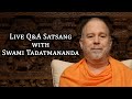 Live Satsang (Q&A) with Swami Tadatmananda (17 Dec 23)