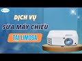 Dịch Vụ Sửa Máy Chiếu Tại Limosa Nhanh Chóng, Uy Tín Và Chuyên Nghiệp