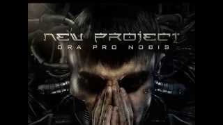 New Project - Ora Pro Nobis - industrial metal cyberpunk