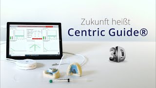 Centric Guide® 3D