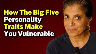 The Big Five: How your personality makes you vulnerable to narcissists