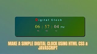 Make a Real Time Digital Clock Using HTML CSS & JavaScript | Digital Clock In JavaScript