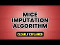 Multiple Imputation by Chained Equations (MICE) clearly explained