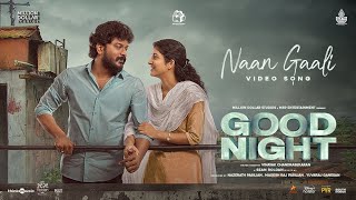 Naan Gaali Song (Good night 2023) Tamil Mp3 Songs/ Vinayak Chandrasekaran