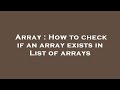 Array : How to check if an array exists in List of arrays