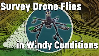 Survey Drone Flies in Windy Conditions