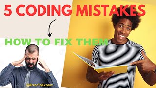 "5 Beginner Coding Mistakes You Must Avoid | Learn to Code Smarter"