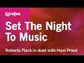 Set the Night to Music - Roberta Flack & Maxi Priest | Karaoke Version | KaraFun