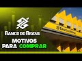 3 MOTIVOS PARA CONTINUAR COMPRANDO BANCO DO BRASIL (BBAS3) EM 2024