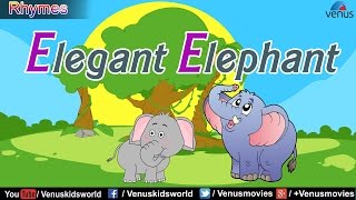 Elegant Elephant ~ Popular Rhyme