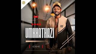 Mkhathazi - Icishe (feat. Mashotana)