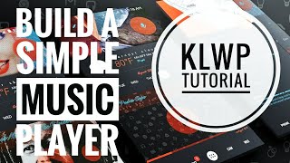 Build a Simple Music Player using KLWP