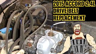 2015 HONDA ACCORD 2.4L DRIVE BELT REPLACEMENT