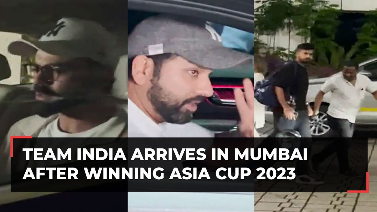 Asia Cup 2023: Team India Arrives In Mumbai After Winning Finals - YouTube