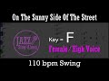 On The Sunny Side Of The Street - a backing track with Intro + Lyrics in F (Female)- Jazz Sing-Along