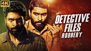 Vikram Prabhu's DETECTIVE FILES - ROBBERY (4K) Superhit Hindi Dubbed Full Action Movie | South Movie