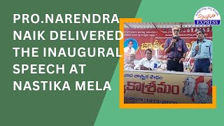 Pro.Narendra Naik Delivered the inaugural speech at Nastika Mela