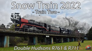 Double Hudson Rs Power East | Steamrail - Snow Train 2022 - Train Two | R761 \u0026 R711